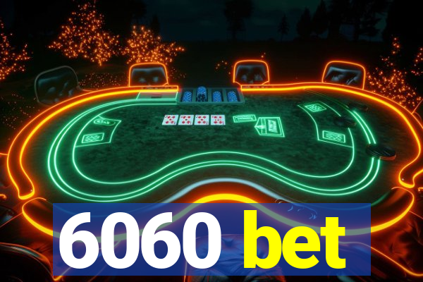 6060 bet